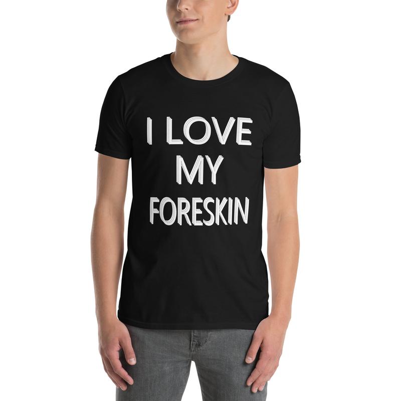 Printed Phrases Tee - I Love My Foreskin