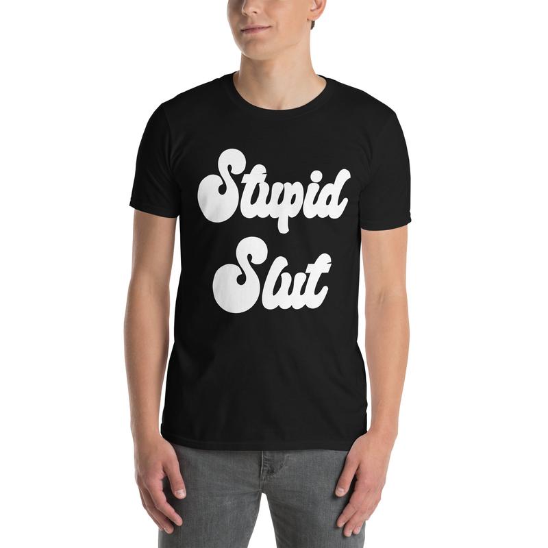 Printed Phrases Tee - Stupid Slut