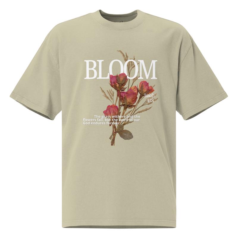 BLOOM (Isaiah 40:8) - Oversized Faded T-Shirt