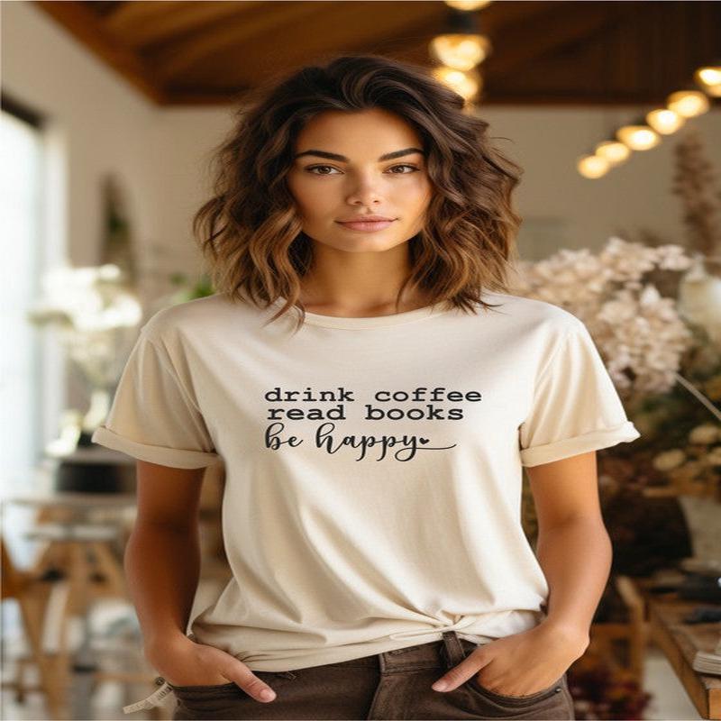 Drink Coffee Read Books Be Happy Graphic Tee *Online Only*