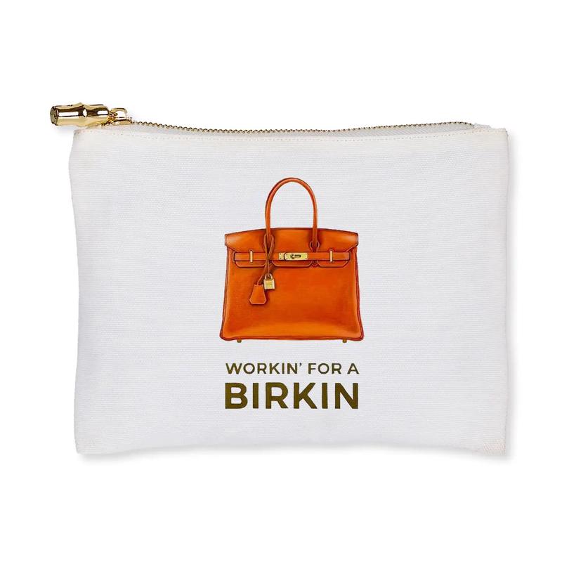 Tavel Pouch - Workin' for a Birkin