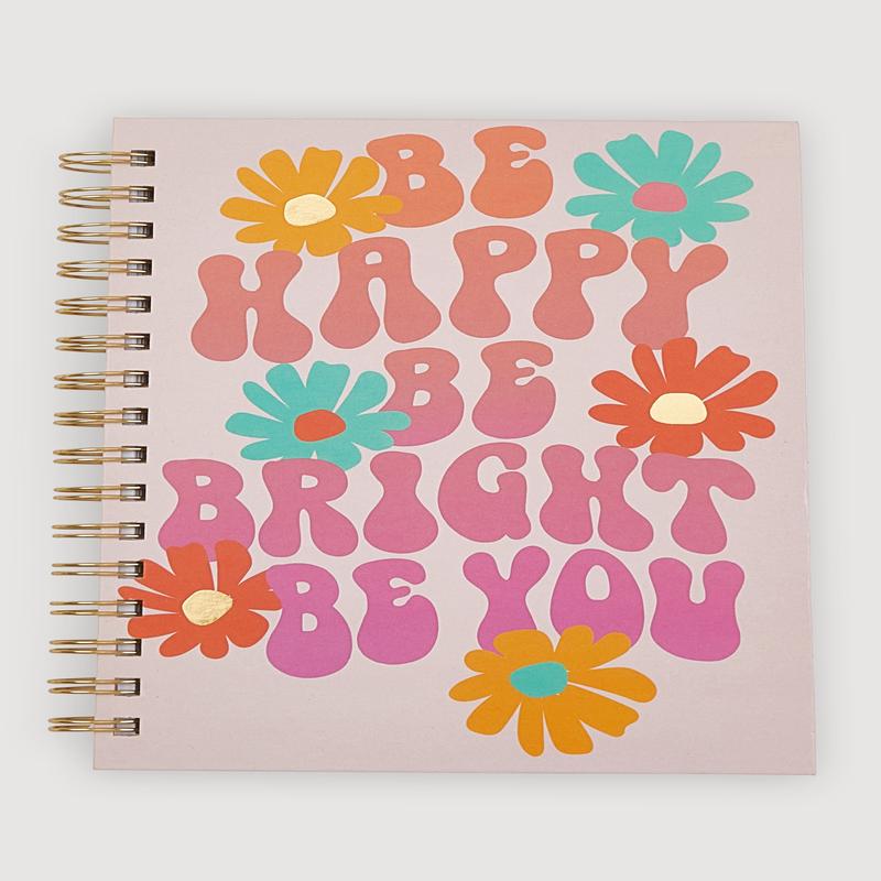 Be Happy Be Bright Be You Spiral Notebook
